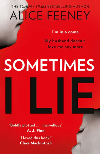 Sometimes I Lie – Alice Feeney